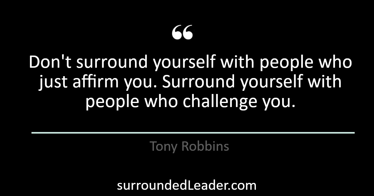 Surrounded Leader - Tony Robbins